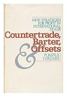 Countertrade, Barter, and Offsets: New Strategies for Profit in International Markets 0070673314 Book Cover