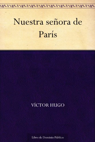 Nuestra señora de París Nuestra señora de París