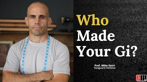 Who Made Your Gi - Professor Mike Dytri of Vanguard Kimono on The Grappling Monthly Podcast
