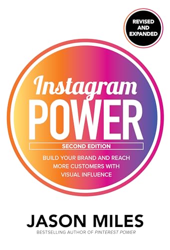 Instagram Power: Build Your Brand and Reach More Customers with V...