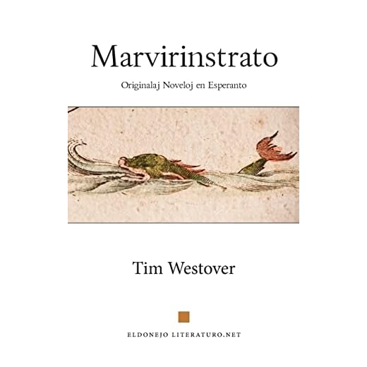 Marvirinstrato: Originalaj noveloj en Esperanto (Esperanto Stories)