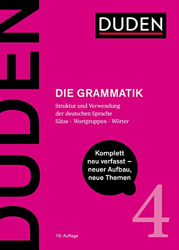 Duden - Die Grammatik: Struktur Und Verwendung Der Deutschen Sprache. Sätze - Wortgruppen - Wörter