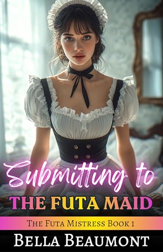 Submitting to the Futa Maid (The Futa Mistress Book 1)