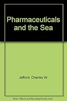 Pharmaceuticals and the Sea 0877625816 Book Cover