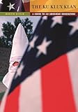 The Ku Klux Klan: A Guide to an American Subculture (Guides to Subcultures and Countercultures) - Martin Gitlin 