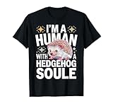 Photo Gallery hedgehog sono un umano con un anima riccio maglietta Photo Gallery hedgehog sono un umano con un anima riccio maglietta