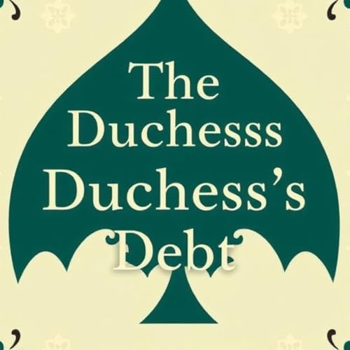 Short Story #39 - The Duchess's Debt