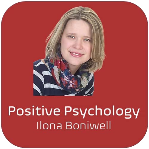 Positive Psychology: Ilona Boniwell