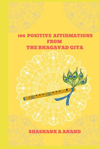 100 Positive Affirmation Quotes from the Bhagavad Gita.