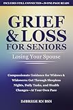 Grief & Loss for Seniors: Losing Your Spouse: Compassionate Guidance for Widows & Widowers: Get Through...