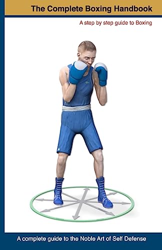 The Complete Boxing handbook: A step by step guide to Boxing (Volume 1)