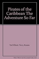 Pirates of the Caribbean The Adventure So Far 1405491027 Book Cover