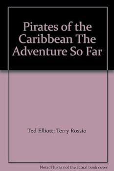 Hardcover Pirates of the Caribbean The Adventure So Far Book