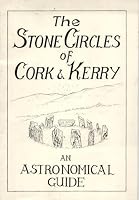 Stone Circles of Cork and Kerry: An Astronomical Guide 1901083462 Book Cover