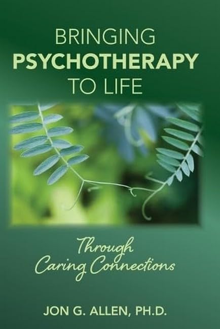 Bringing Psychotherapy to Life Through Caring Connections      Paperback – November 10, 2025