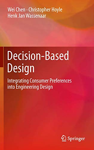 Decision-Based Design: Integrating Consumer Preferences into Engineering Design view 2
