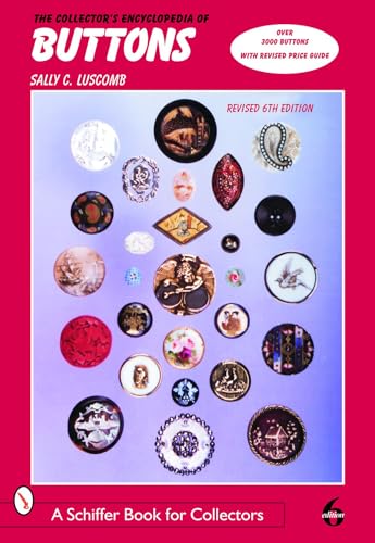 Schiffer Publishing ILLUSTRATED The Collector'S Encyclopedia Of Buttons cover