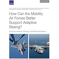 How Can the Mobility Air Forces Better Support Adaptive Basing?