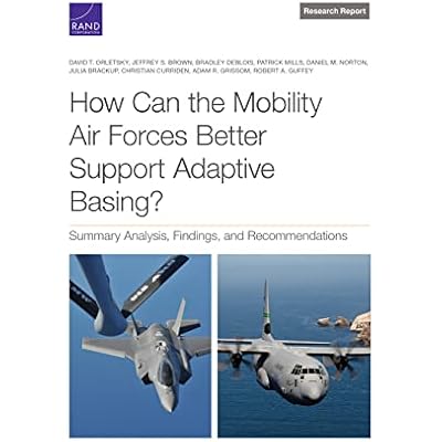 How Can the Mobility Air Forces Better Support Adaptive Basing?