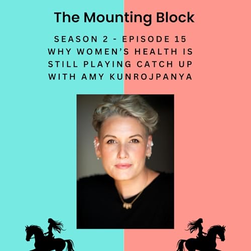 S2 EP15 - Why Women&rsquo;s Health is Still Playing Catch Up with Amy Kunrojpanya