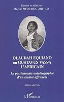 OLAUDAH EQUIANO OU GUSTAVUS VASSA L'AFRICAIN: Le passionnant récit de ma vie 2747585018 Book Cover