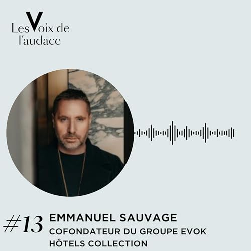 [EXTRAIT] Emmanuel Sauvage : "Un conseil pour les jeunes"
