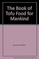 The Book of Tofu Food for Mankind B009NNW6PM Book Cover