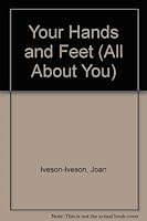 Your Hands and Feet (All About You) 0531180417 Book Cover
