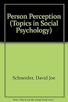 Person Perception (Topics in Social Psychology) 0201067684 Book Cover