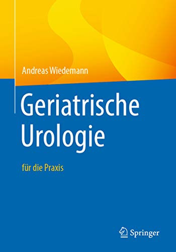 Geriatrische Urologie: für die Praxis (German Edition)