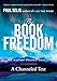 The Book of Freedom (Mastery Trilogy/Paul Selig Series)