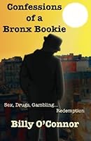 Confessions of a Bronx Bookie 0990848094 Book Cover