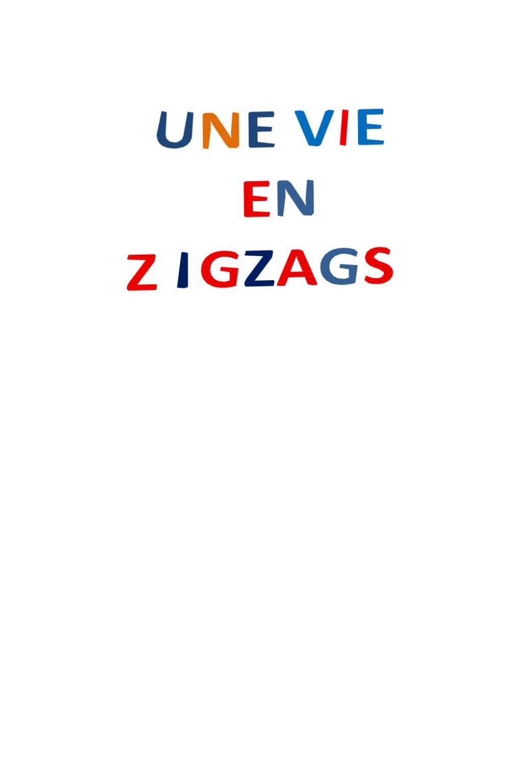 Une vie en Zigzags