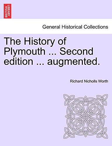 The History of Plymouth ... Second edition ... augmented.