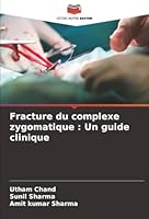 Fracture du complexe zygomatique : Un guide clinique (French Edition) 6203896705 Book Cover