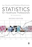 Statistics for Healthcare Professionals: An Introduction