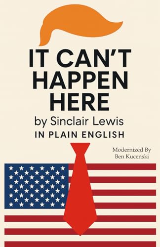 It Can’t Happen Here by Sinclair Lewis In Plain English