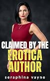 Claimed by the Erotica Author: A Femdom FFM BDSM Short (The Claimed Series)