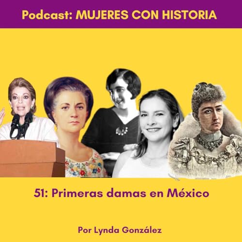 51: Primeras damas en México. cover art