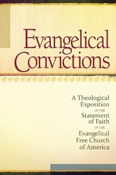Hardcover Evangelical Convictions: A Theological Exposition of the Statement of Faith of the EFCA Book