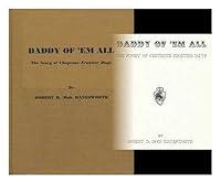 Daddy of 'em all;: The story of Cheyenne Frontier Days, B0006BRM2M Book Cover