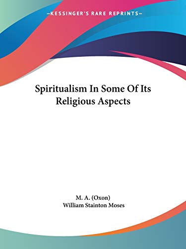 Spiritualism In Some Of Its Religious Aspects