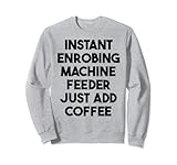 Instant Enrobing Machine Feeder Just Add Coffee