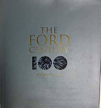 Hardcover The Ford Century: 100 Years (Centennial Edition 2002) Book