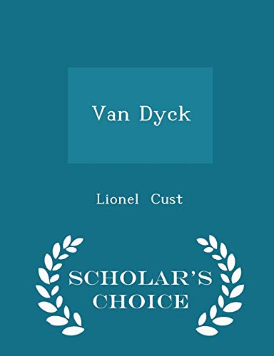 Van Dyck - Scholar's Choice Edition 1296169456 Book Cover