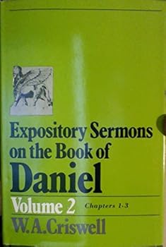 Hardcover Expository Sermons on the Book of Daniel, Chapters 1-3 (vol. 2) Book