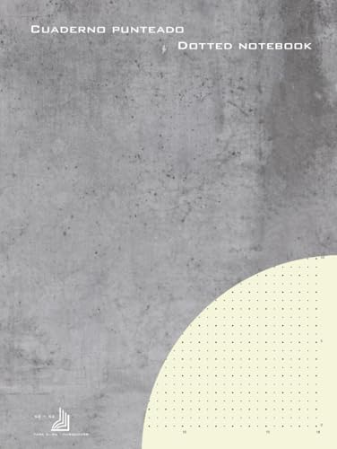 Cuaderno punteado – Dotted notebook: Cuaderno clásico con hojas punteadas. Tapa dura. Color gris hormigón, tamaño A4 21x27 cm, 104 hojas, papel crema 80gr/m2. (Spanish Edition)