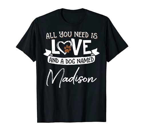 Cute Dog Named Madison Design for Women and Men T-Shirt, Black