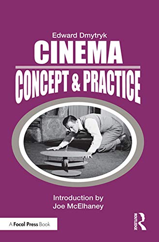 Cinema: Concept & Practice (Edward Dmytryk: On Filmmaking)      1st Edition, Kindle Edition