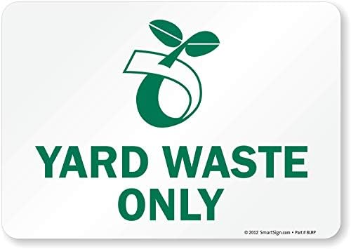 SmartSign "Yard Waste Only" Label | 7" x 10" Laminated Vinyl